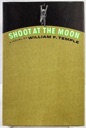 Shoot at the Moon by: Temple, William F.