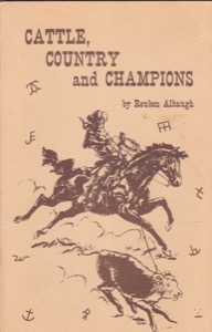 Cattle, Country, and Champions by: Albaugh, Reuben