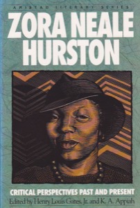 Zora Neale Hurston: Critical Perspectives Past and Present by: Editor: Gates, Henry Louis Jr.Editor: Appiah, K. A.