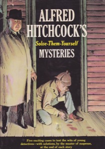 Solve-Them-Yourself Mysteries by: Hitchcock, Alfred, Illust. by: Banbery, Fred