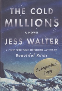 The Cold Millions (INSCRIBED COPY) by: Walter, Jess