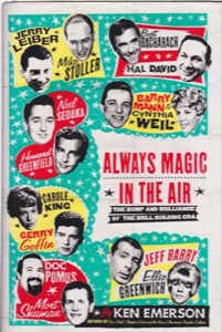 Always Magic in the Air: The Bomp and Brilliance of the Brill Building Era by: Emerson, Ken