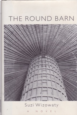 The Round Barn [INSCRIBED COPY] by: Wizowaty, Suzi