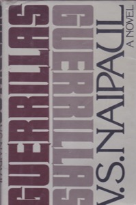 Guerrillas by: V.S. Naipaul