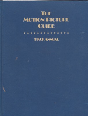 The Motion Picture Guide: 1993 Annual (The Films of 1992) by: Ed. Director: Pallot, James Editor: Miller-Monzon, JohnEditor: Straussman, David