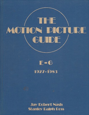 The Motion Picture Guide: Vol. 3, E-G, 1927-1983 by: Nash, Jay RobertRoss, Stanley Ralph