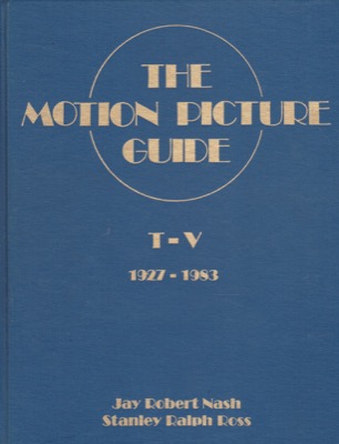 The Motion Picture Guide: Vol. 8, T-V, 1927-1983 by: Nash, Jay RobertRoss, Stanley Ralph
