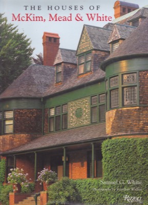 The Houses of McKim, Mead & White by: White, Samuel G., Illust. by: Wallen, Jonathan