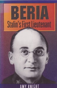 Beria: Stalin's First Lieutenant by: Knight, Amy