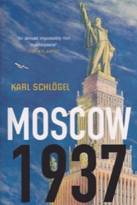 Moscow, 1937 by: Schlogel, Karl Transl. Livingstone, Rodney