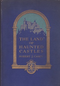 The Land of Haunted Castles by: Casey, Robert J.
