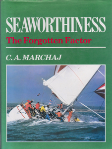 Seaworthiness: The Forgotten Factor [INSCRIBED COPY] by: Marchaj, C. A.