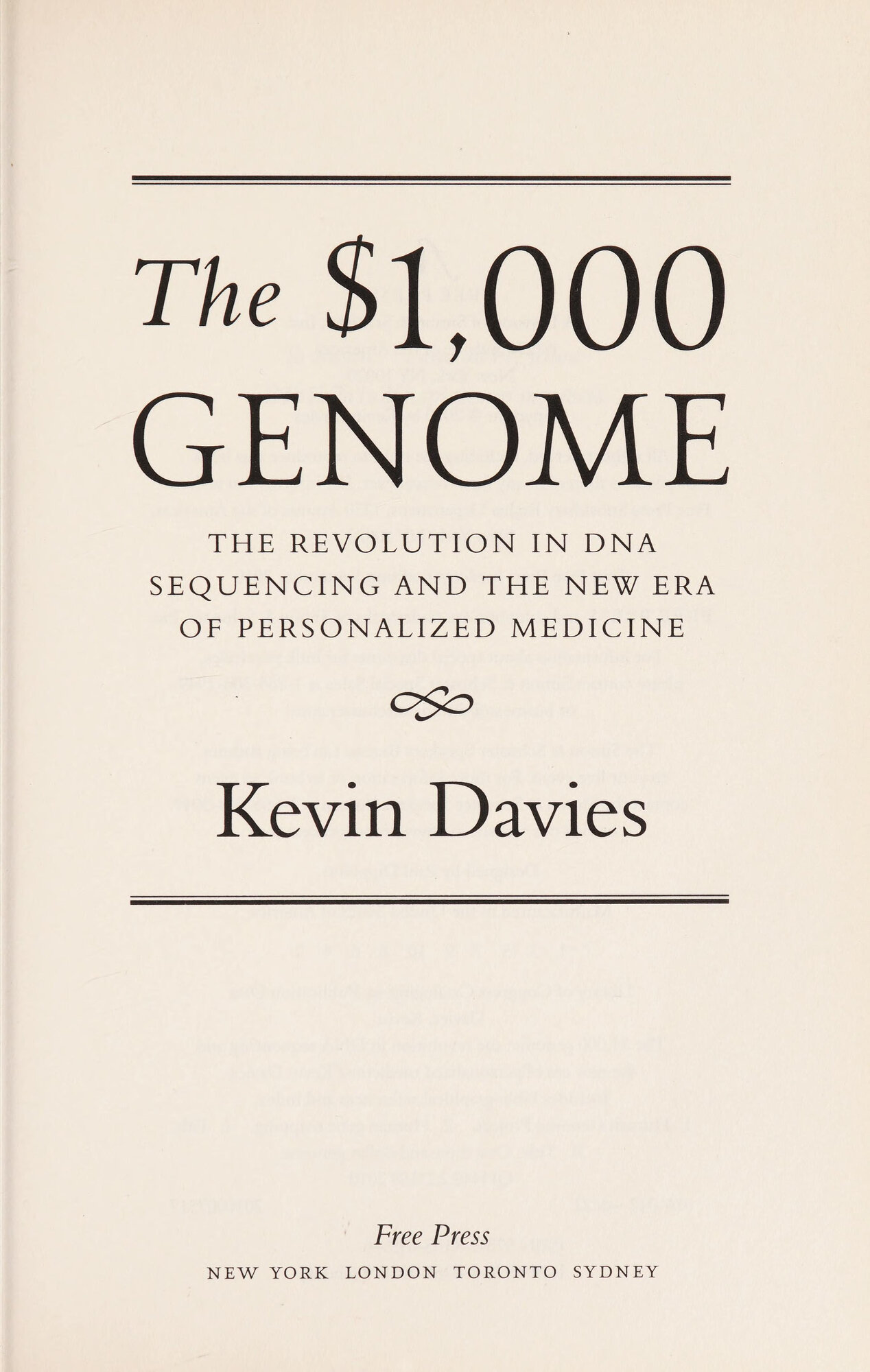 $1,000 Genome, The: The Revolution in DNA Sequencing and the New Era of Personalized Medicine by: Davies, Kevin