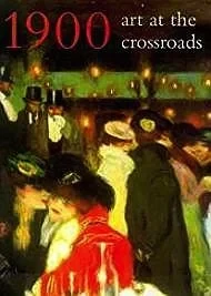 1900: Art at the CrossroadsRosenblum, Robert