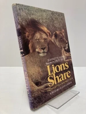 Lions Share: The Story of a Serengeti Pride (SIGNED)Hanby, Jeannette, Illust. by: Bygott, David
