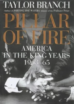 Pillar of Fire: America in the King Years 1963-65Branch, Taylor