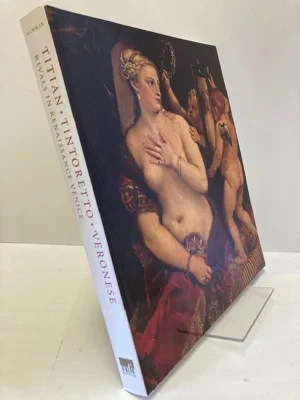 Titian, Tintoretto, Veronese: Rivals in Renaissance VeniceIlchman, Frederick