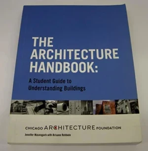 Architecture Handbook, The: A Student Guide to Understanding BuildingsMasengarb, Jennifer