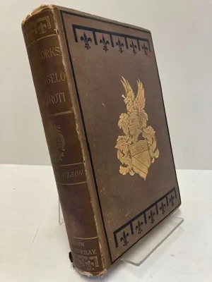 Life and Works of Michelangelo Buonarroti Wilson, Charles Heath