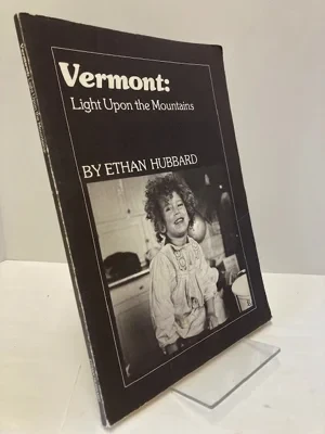 Vermont: Light Upon the Mountains Hubbard, Ethan