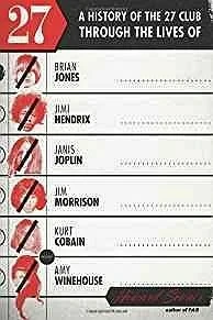 27: A History of the 27 Club through the Lives of Brian Jones, Jimi Hendrix, Janis Joplin, Jim Morrison, Kurt Cobain, and Amy WinehouseSounes, Howard