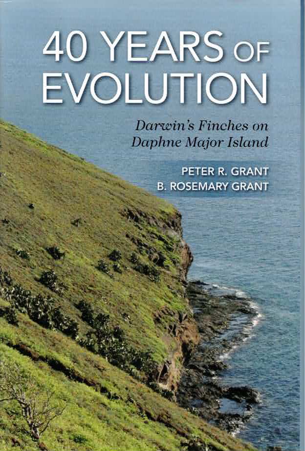 40 Years of Evolution: Darwin's Finches on Daphne Major Island by: Grant, Peter R.; Grant, Rosemary B.