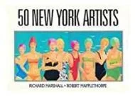 50 New York ArtistsMarshall, Richard, Robert Mapplethorpe