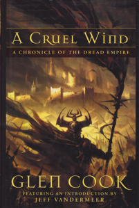 A Cruel Wind: A Chronicle of the Dread Empire by: Cook, Glen