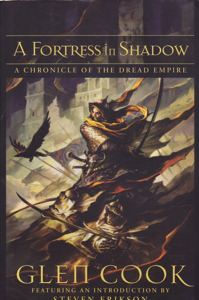 A Fortress in Shadow: A Chronicle of the Dread Empire by: Cook, Glen