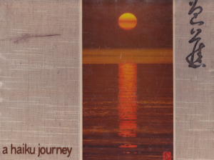 A Haiku Journey: Basho's The Narrow Road to the Far North and Selected Haiku by: Britton, Dorothy, Illust. by: Stock, Dennis