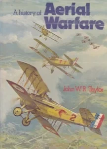 A History of Aerial Warfare by: Taylor, John W.R.