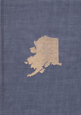 A Journey to Alaska by: Teichmann, EmilEditor: Teichmann, OskarForward by: Gruening, Ernest