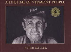 A Lifetime of Vermont People [SIGNED COPY] by: Miller, Peter