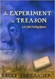 AN Experiment in Treason: A Sir John Fielding MysteryAlexander, Bruce