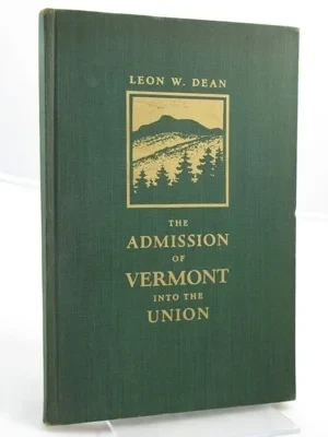 Admission of Vermont into the Union, TheDean, Leon W. 