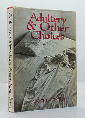 Adultery & Other Choices (SIGNED COPY) Dubus, Andre