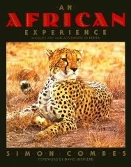 African Experience: Wildlife Art and Adventure in KenyaCombes, Simon