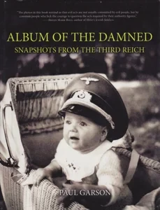 Album of the Damned: Snapshots from the Third Reich by: Garson, Paul