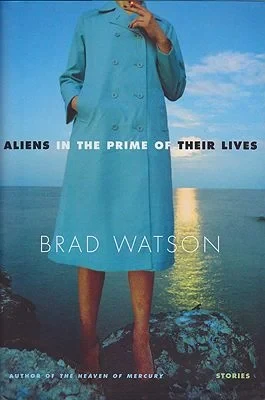 Aliens in the Prime of their Lives: Stories (SIGNED COPY)Watson, Brad