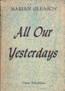 All Our Yesterdays: Verse Selections by: Gleason, Marian