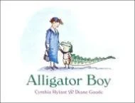 Alligator BoyRylant, Cynthia and Diane Goode, Illust. by: Diane Goode