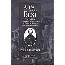 All's for the Best: The Civil War Reminiscences and Letters of Daniel W. SawtelleBuckingham (Editor), Peter H.