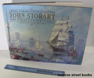 American Maritime Paintings of John StobartStobart, John and Robert P. Davis