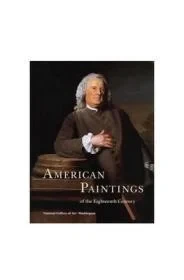 American Paintings of the Eighteenth CenturyMiles, Ellen G.