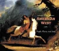 American West, The: People, Places, and IdeasCampbell, Suzan
