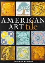 American art tile: 1876-1941Karlson, Norman