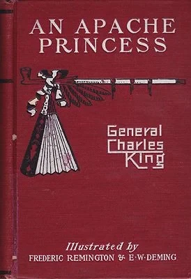 An Apache PrincessKing, General Charles, Illust. by: Frederic Remington & E.W. Deming