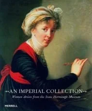 An Imperial Collection: Women Artists from the State Hermitage MuseumNo Author