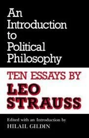 An Introduction to Political Philosophy: Ten Essays by Leo StraussGildin, Hilail (ed.)