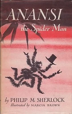 Anansi the Spider Man: Jamaican Folk TalesSherlock, Philip M., Illust. by: Marcia  Brown